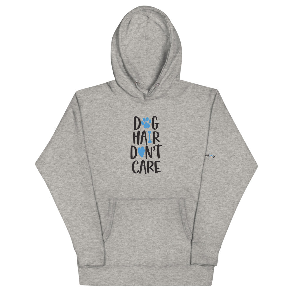 Dog Hair Don&#39;t Care Hoodie