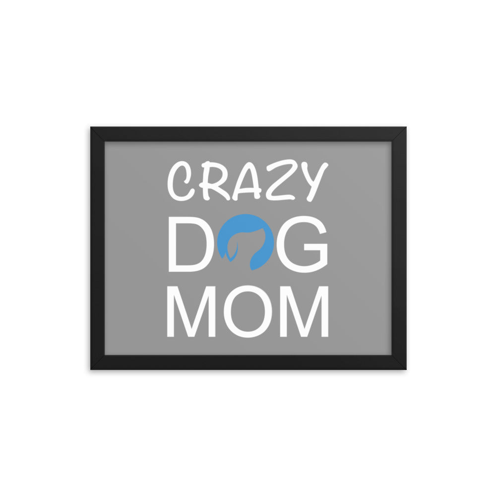 Crazy Dog Mom Framed Print (Grey)