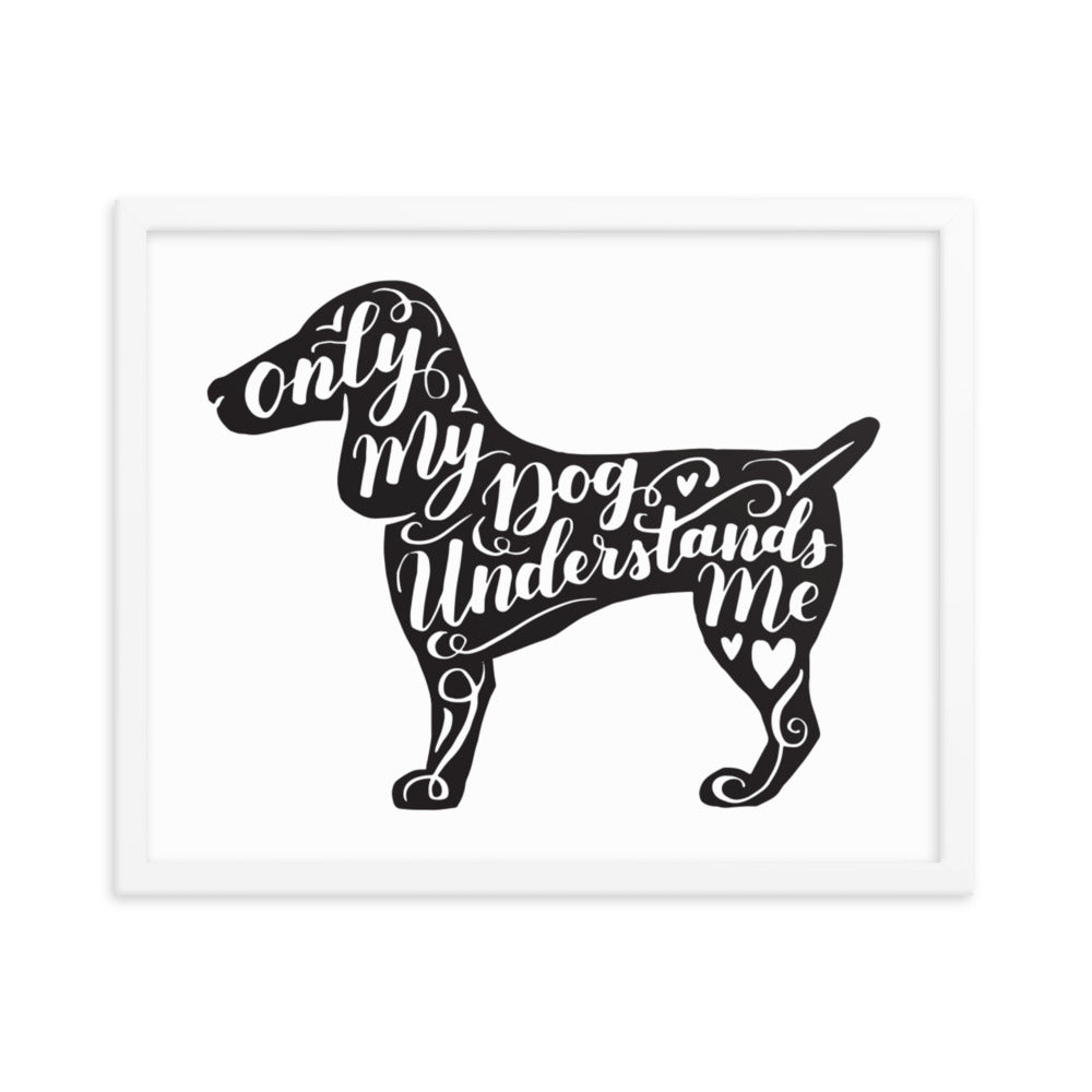 Only My Dog Understands Me Silhouette Framed Print