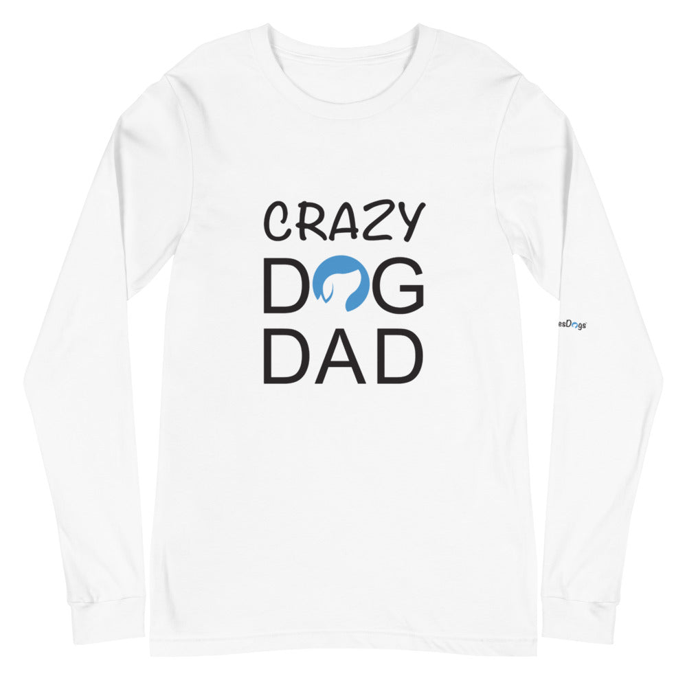 Crazy Dog Dad Long Sleeve Tee