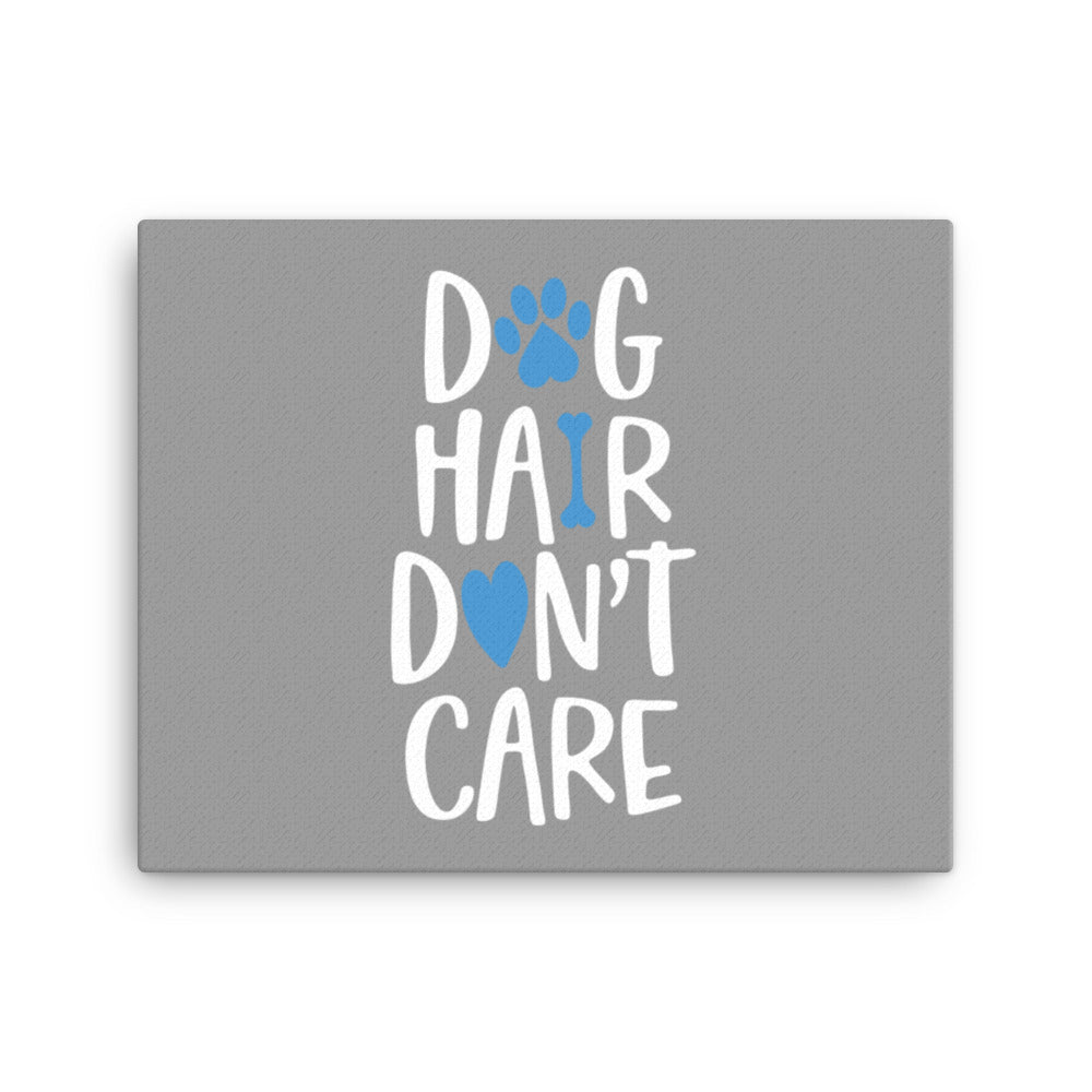 Dog Hair Don&#39;t Care Canvas - Grey