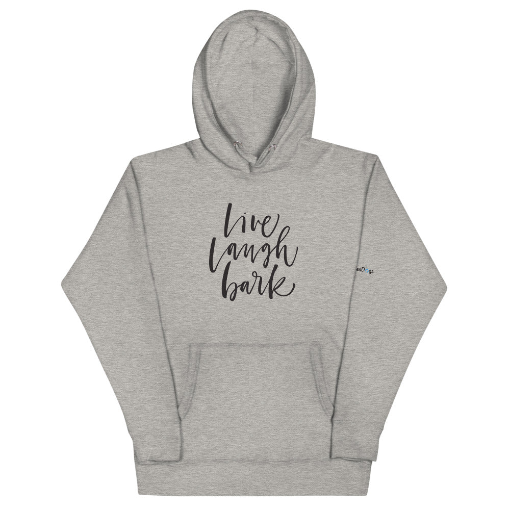 Live Laugh Bark Hoodie