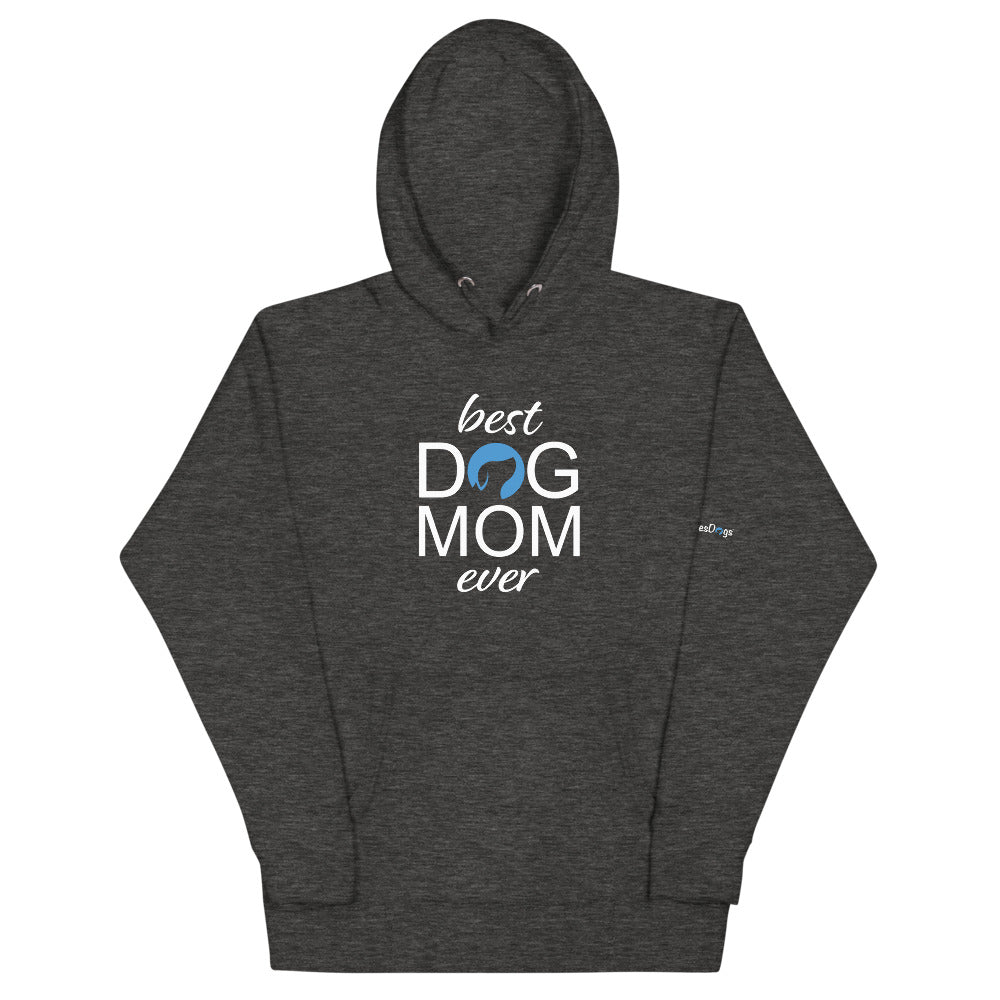 Best Dog Mom Ever Hoodie