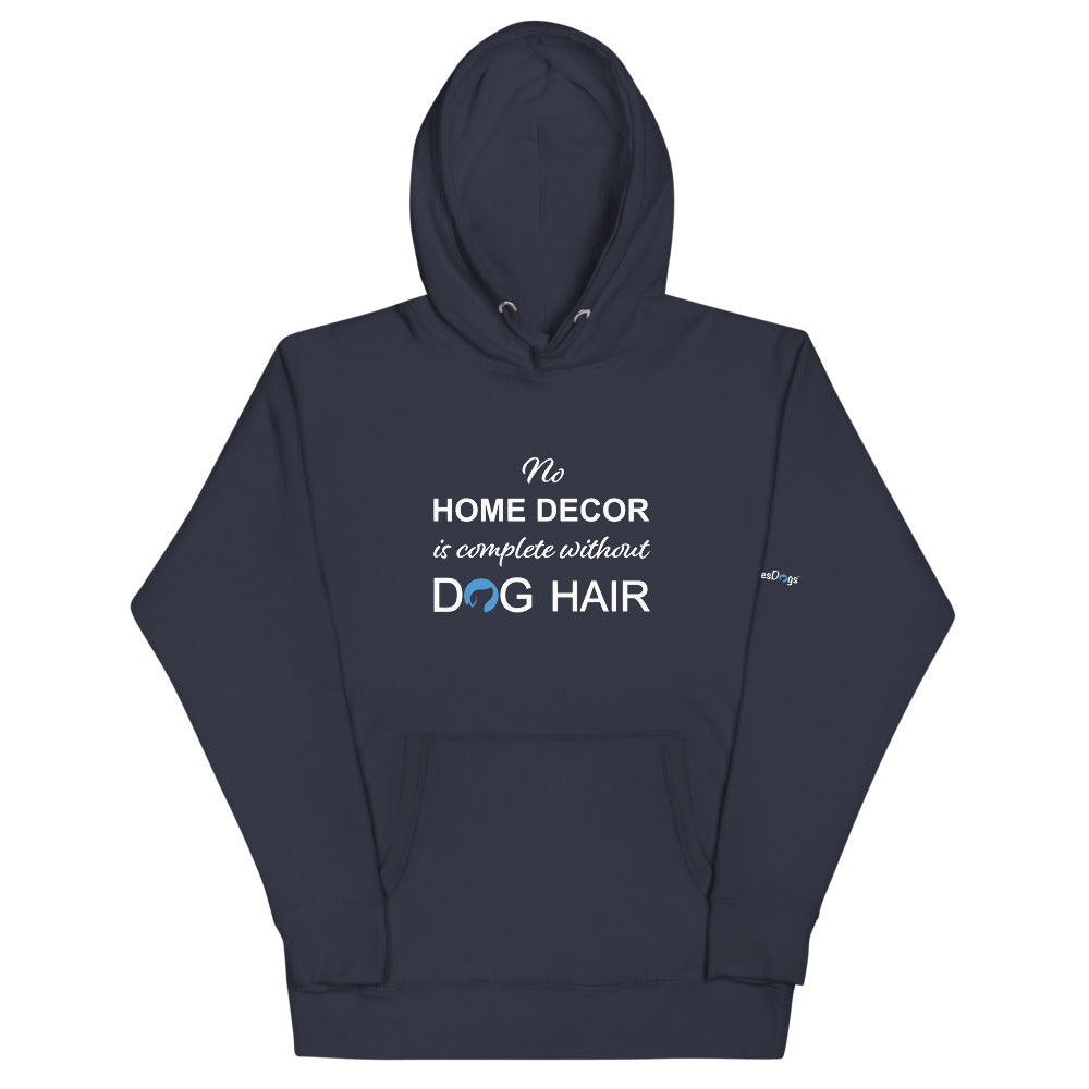 No Home Decor is Complete Without Dog Hair Logo Hoodie