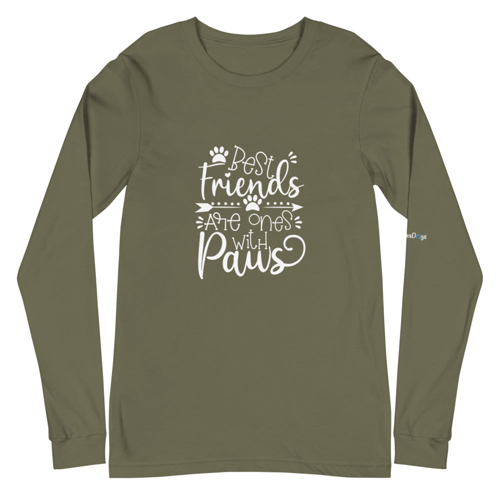 Best Friends are Ones with Paws Long Sleeve Tee