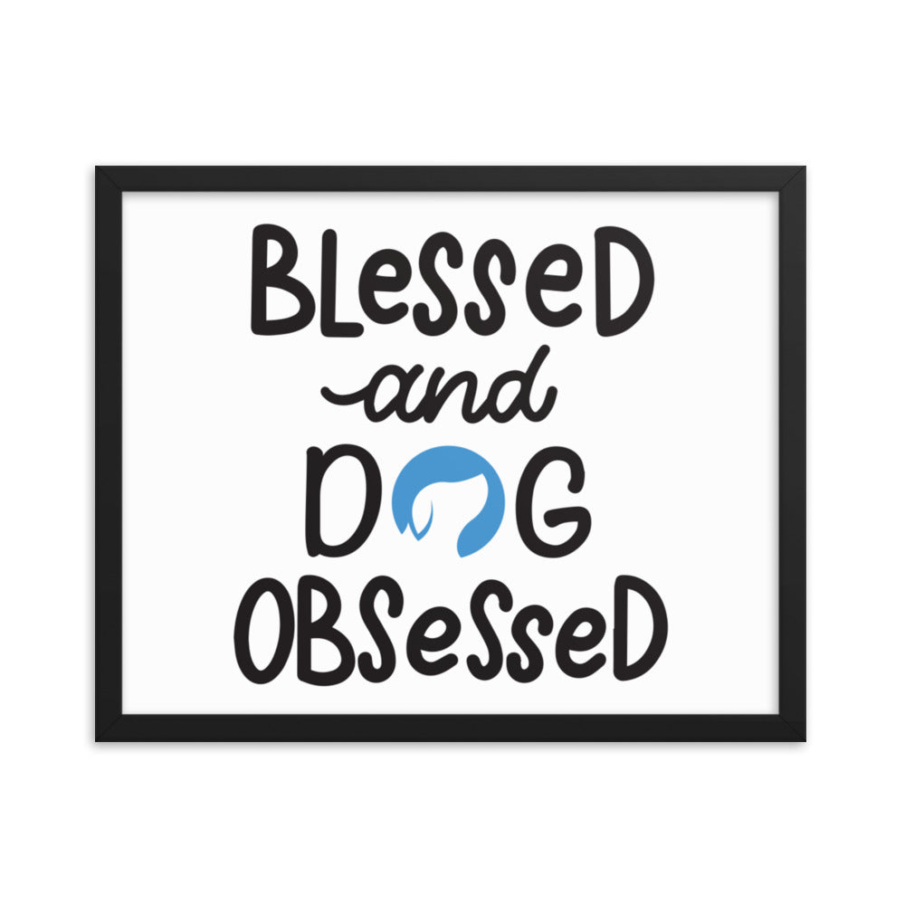 Blessed and Dog Obsessed Framed Print