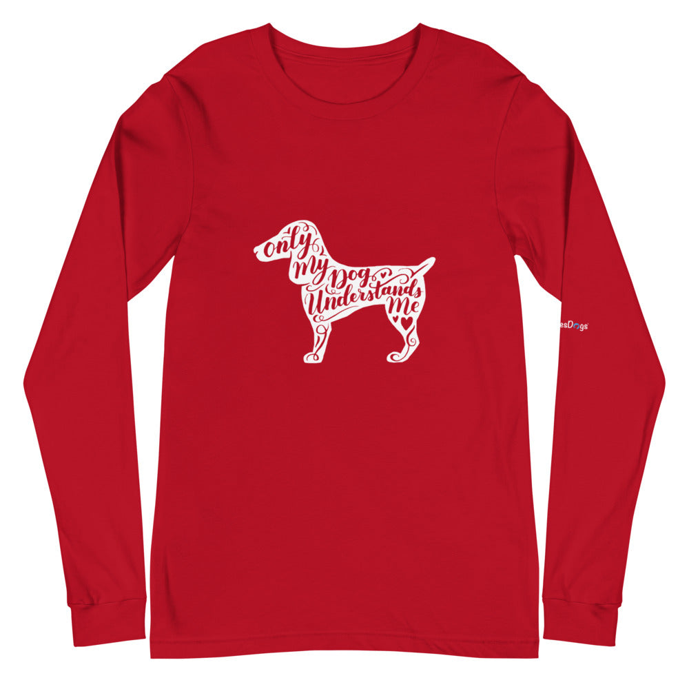 Only My Dog Understands Me Silhouette Long Sleeve Tee