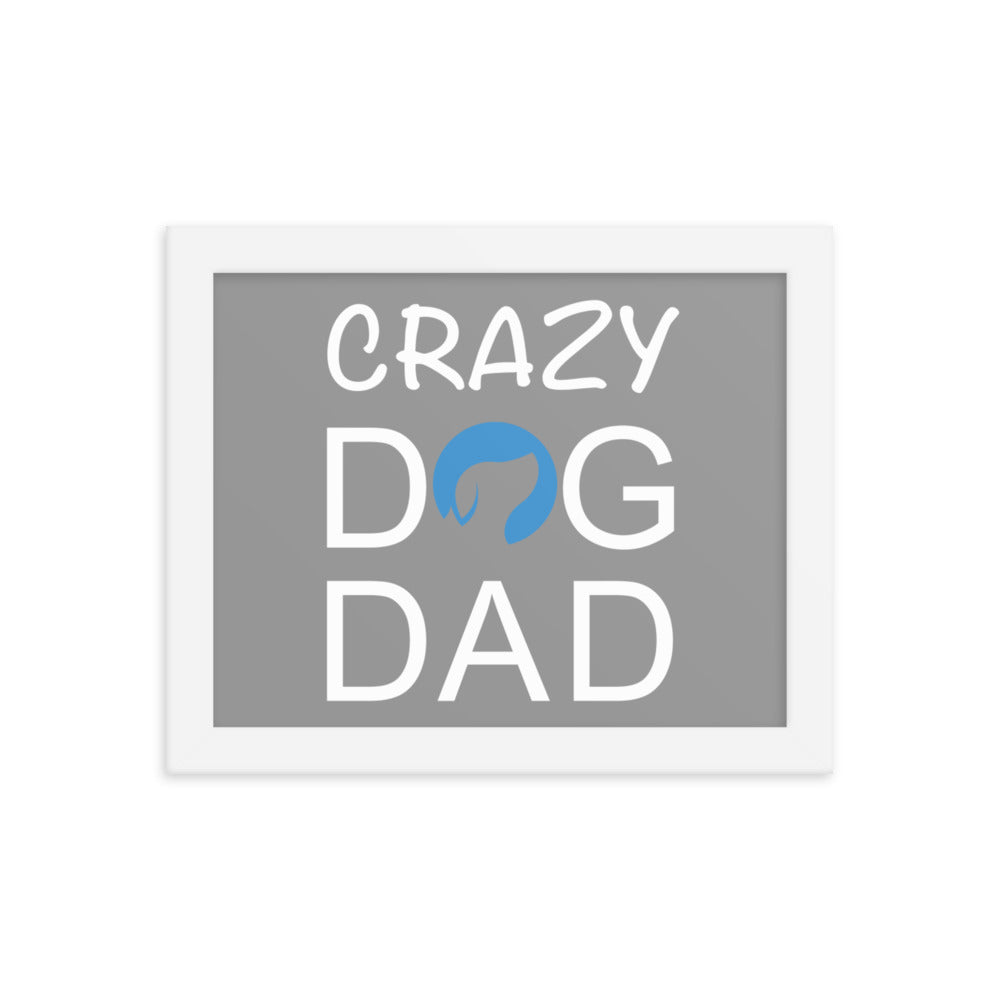 Crazy Dog Dad Framed Print (Grey)