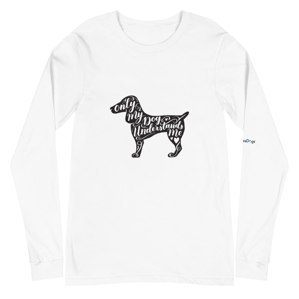 Only My Dog Understands Me Silhouette Long Sleeve Tee