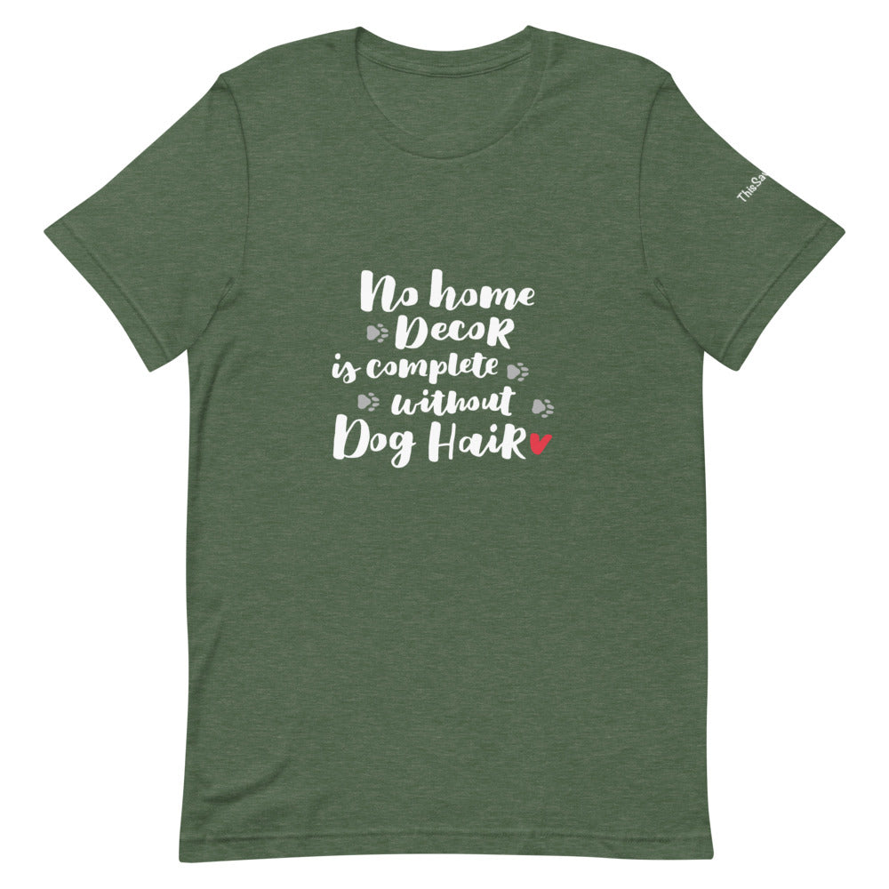 No Home Decor is Complete without Dog Hair Tee