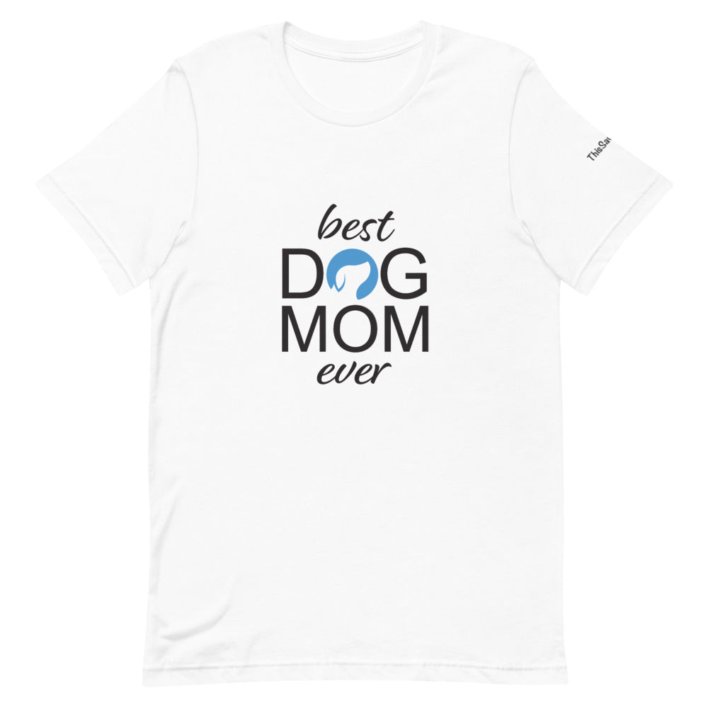 Best Dog Mom Ever Tee