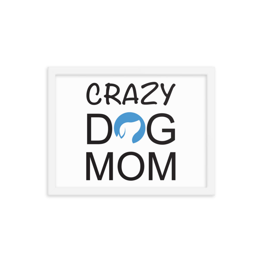 Crazy Dog Mom Framed Print