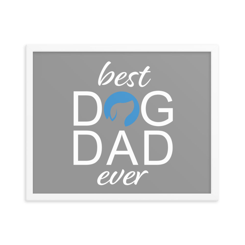 Best Dog Dad Ever Framed Print (Grey)