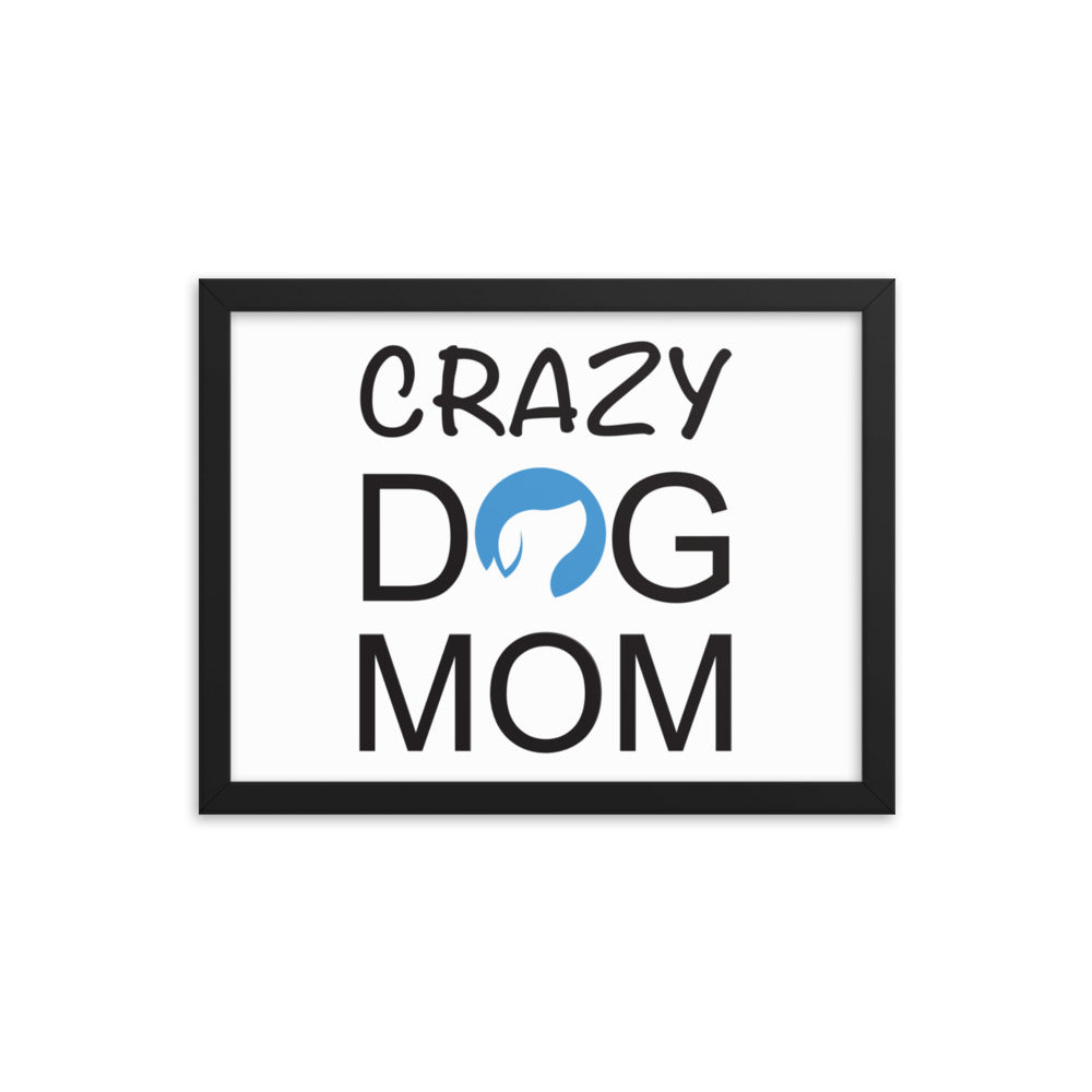 Crazy Dog Mom Framed Print