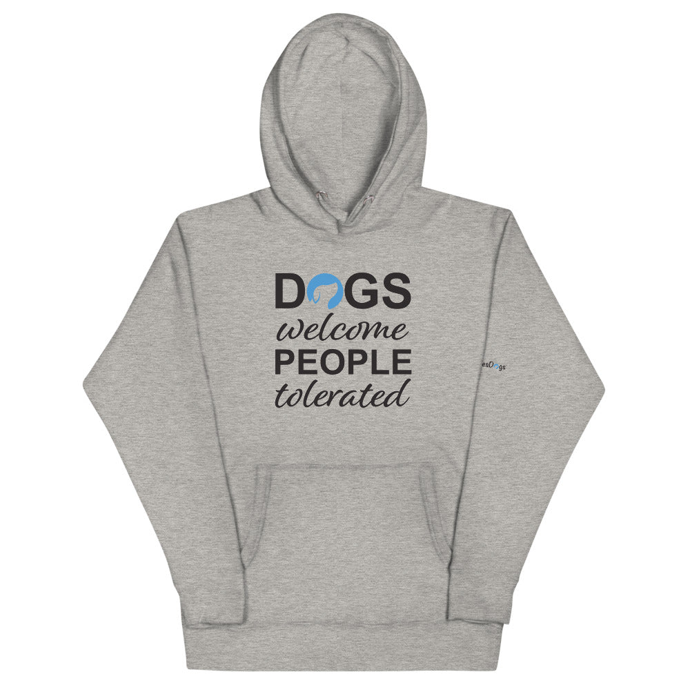 Dogs Welcome People Tolerated Hoodie