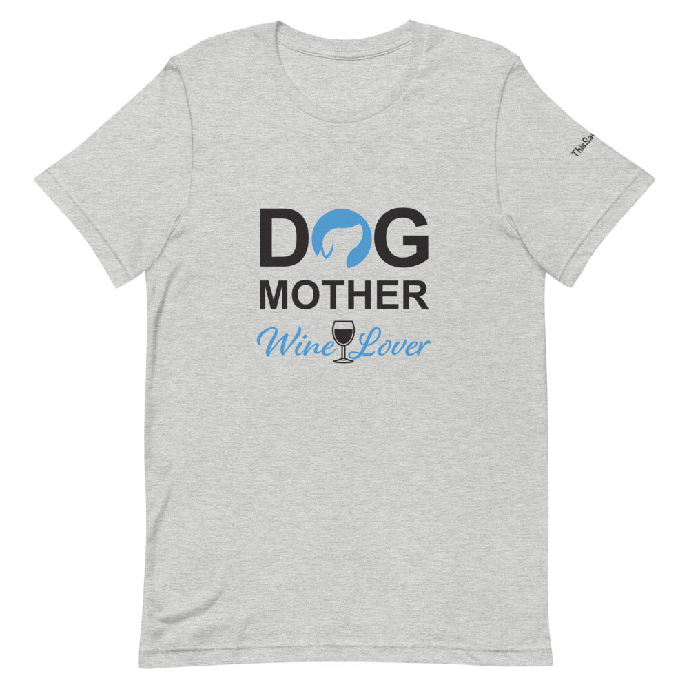 Dog Mother Wine Lover Tee