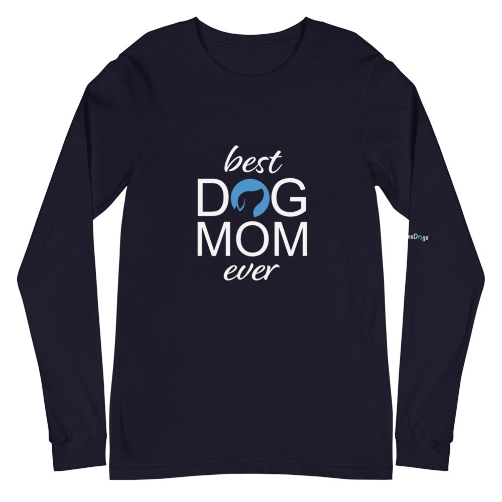 Best Dog Mom Ever Long Sleeve Tee