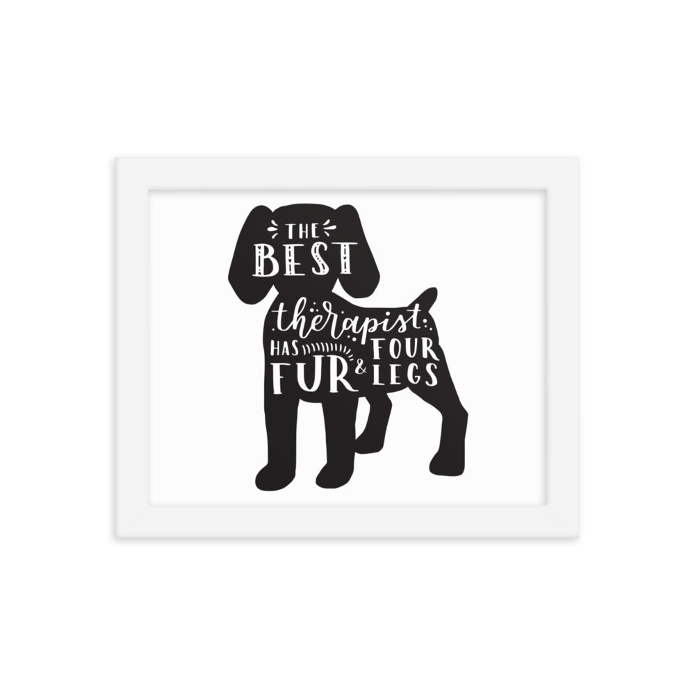 The Best Therapist Has Fur and Four Legs Silhouette Framed Print