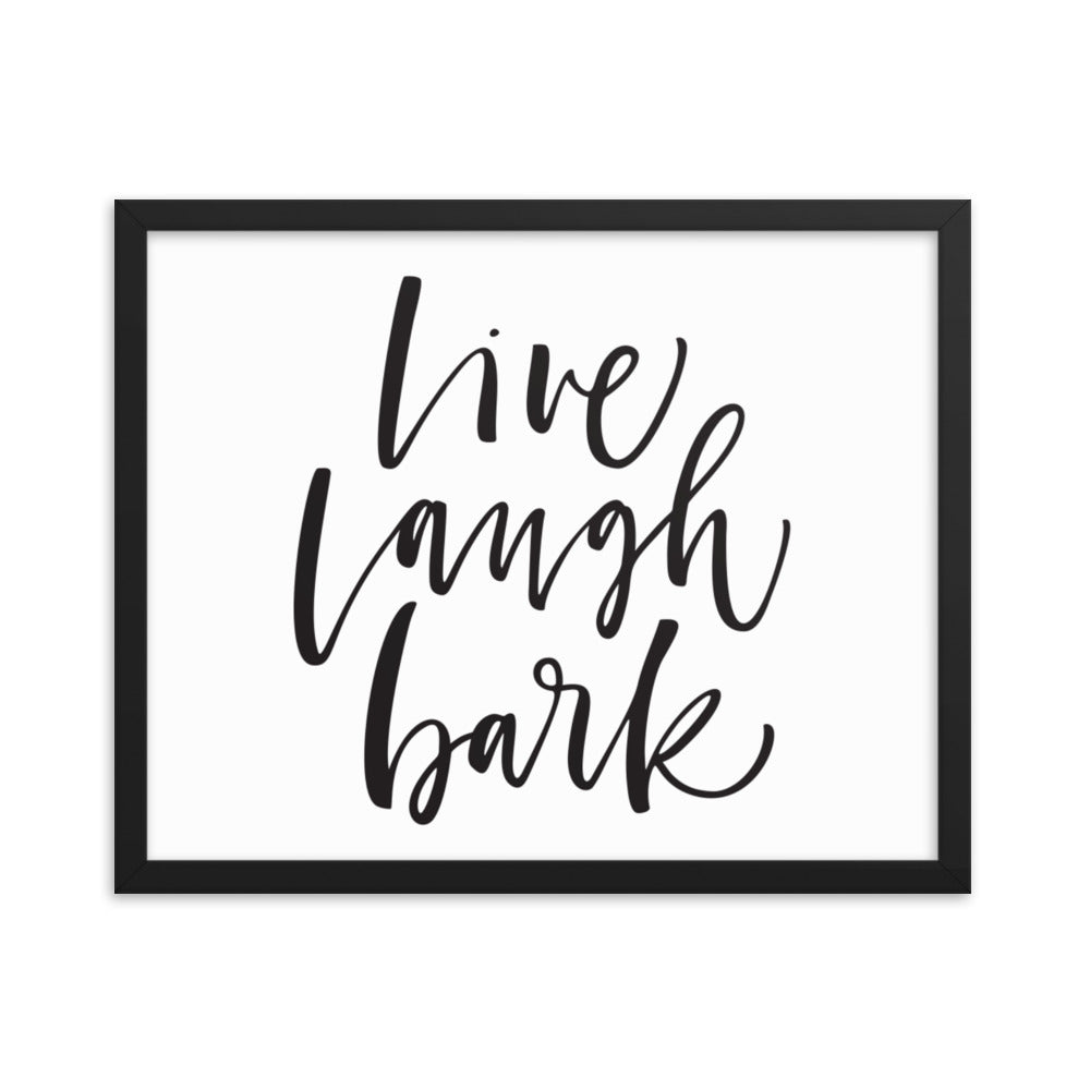 Live Laugh Bark Framed Print