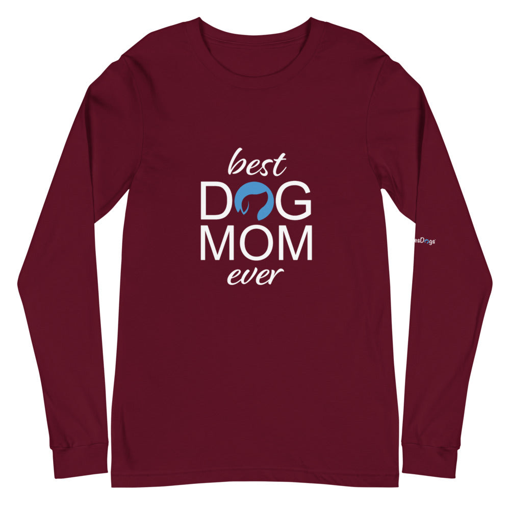 Best Dog Mom Ever Long Sleeve Tee