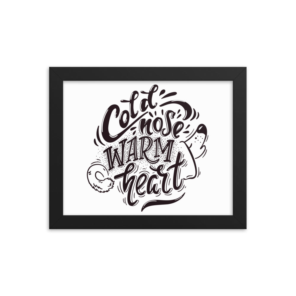 Cold Nose Warm Heart Framed Print