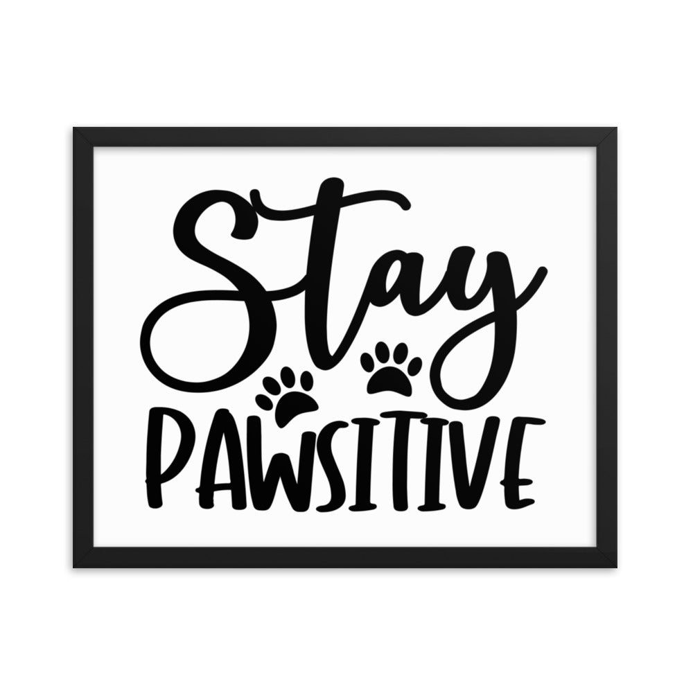 Stay Pawsitive Framed Print