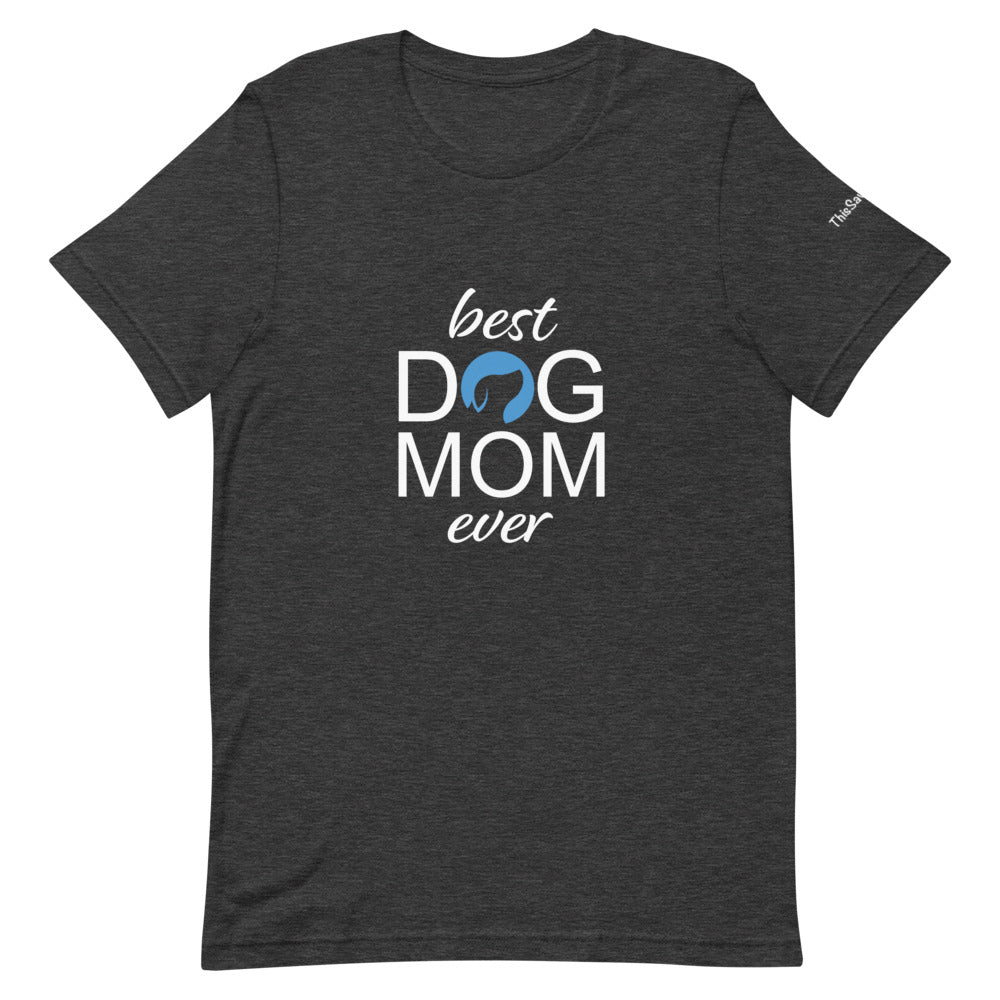 Best Dog Mom Ever Tee