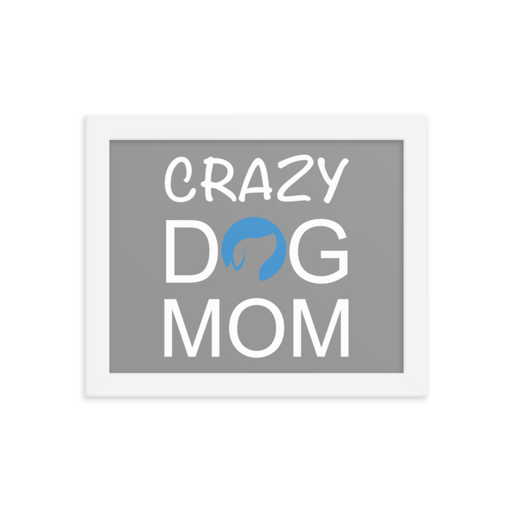 Crazy Dog Mom Framed Print (Grey)