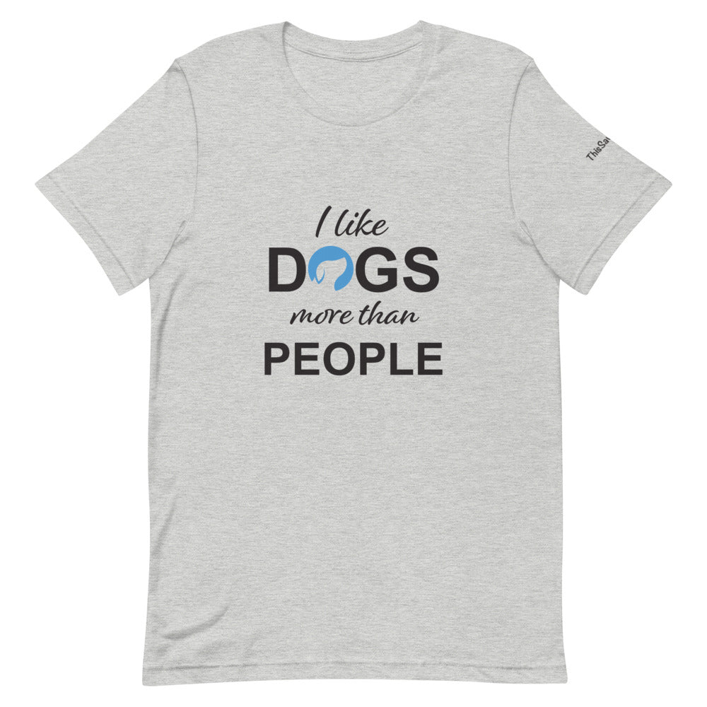 I Like Dogs More than People Tee