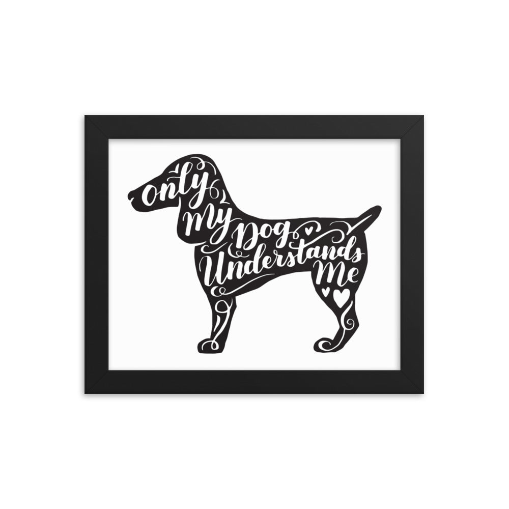 Only My Dog Understands Me Silhouette Framed Print