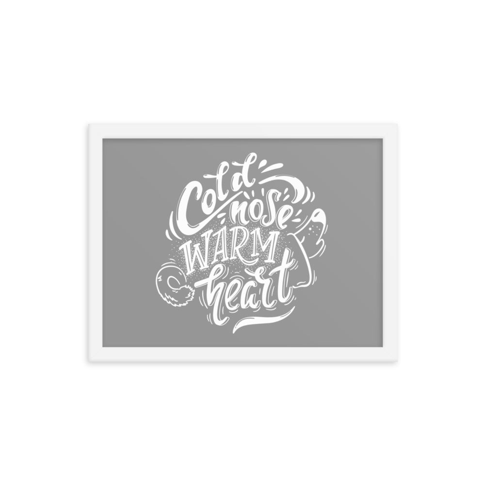 Cold Nose Warm Heart Framed Print (Grey)