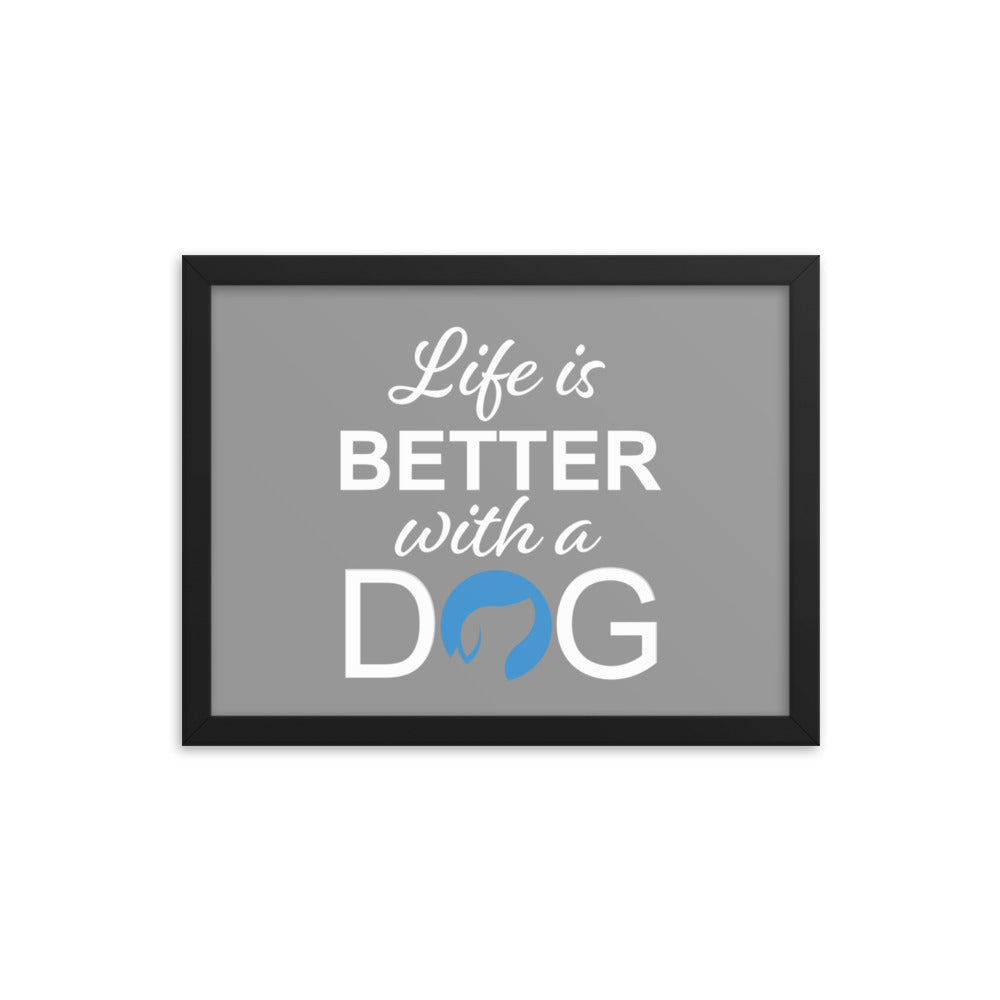 Life is Better with a Dog Logo Framed Print - Grey