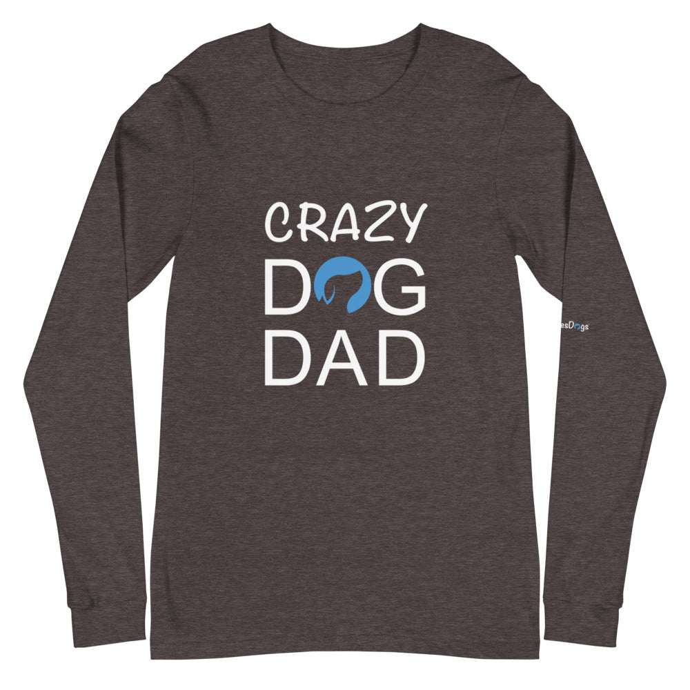 Crazy Dog Dad Long Sleeve Tee