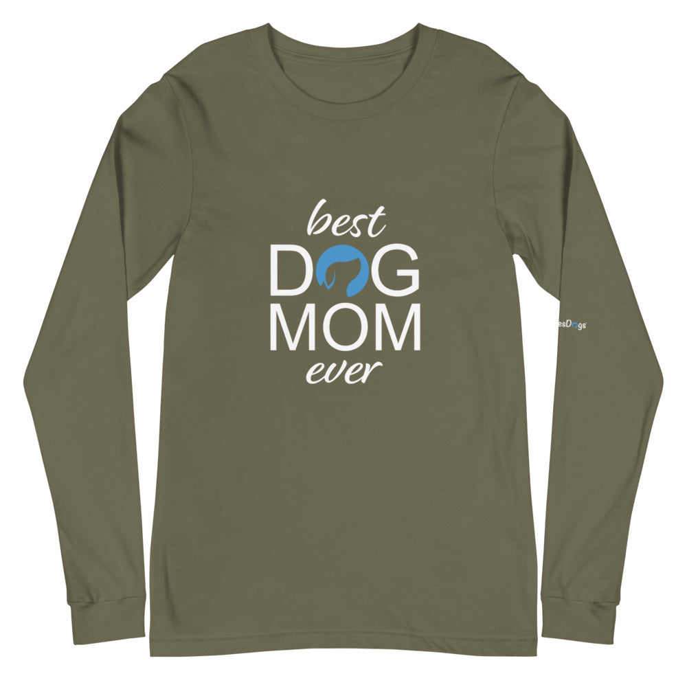 Best Dog Mom Ever Long Sleeve Tee