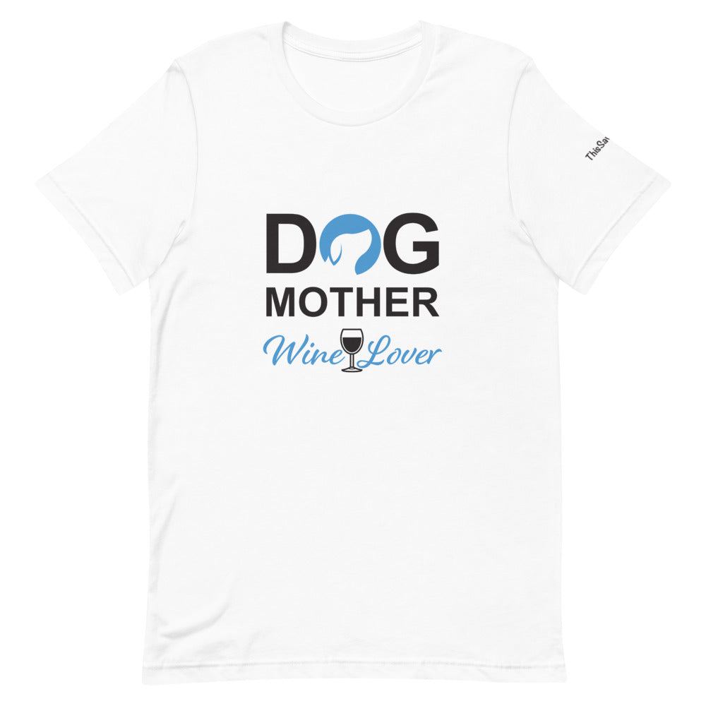 Dog Mother Wine Lover Tee