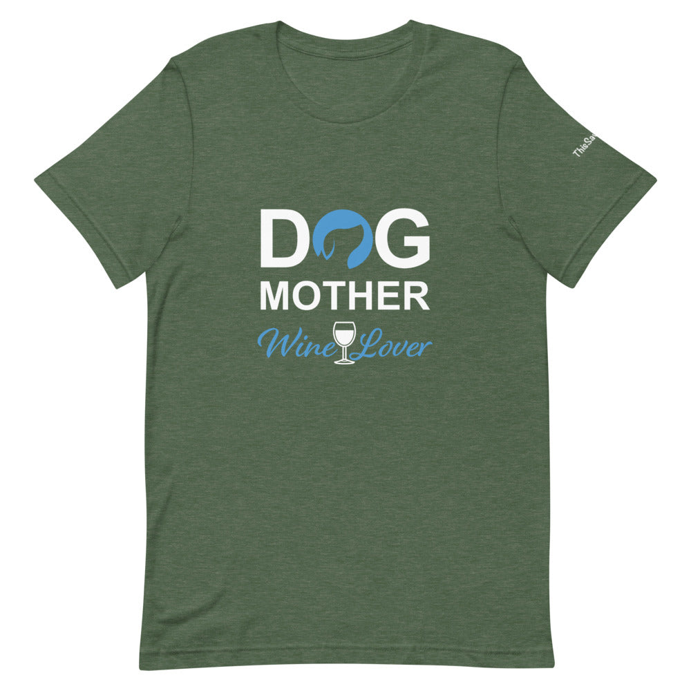 Dog Mother Wine Lover Tee