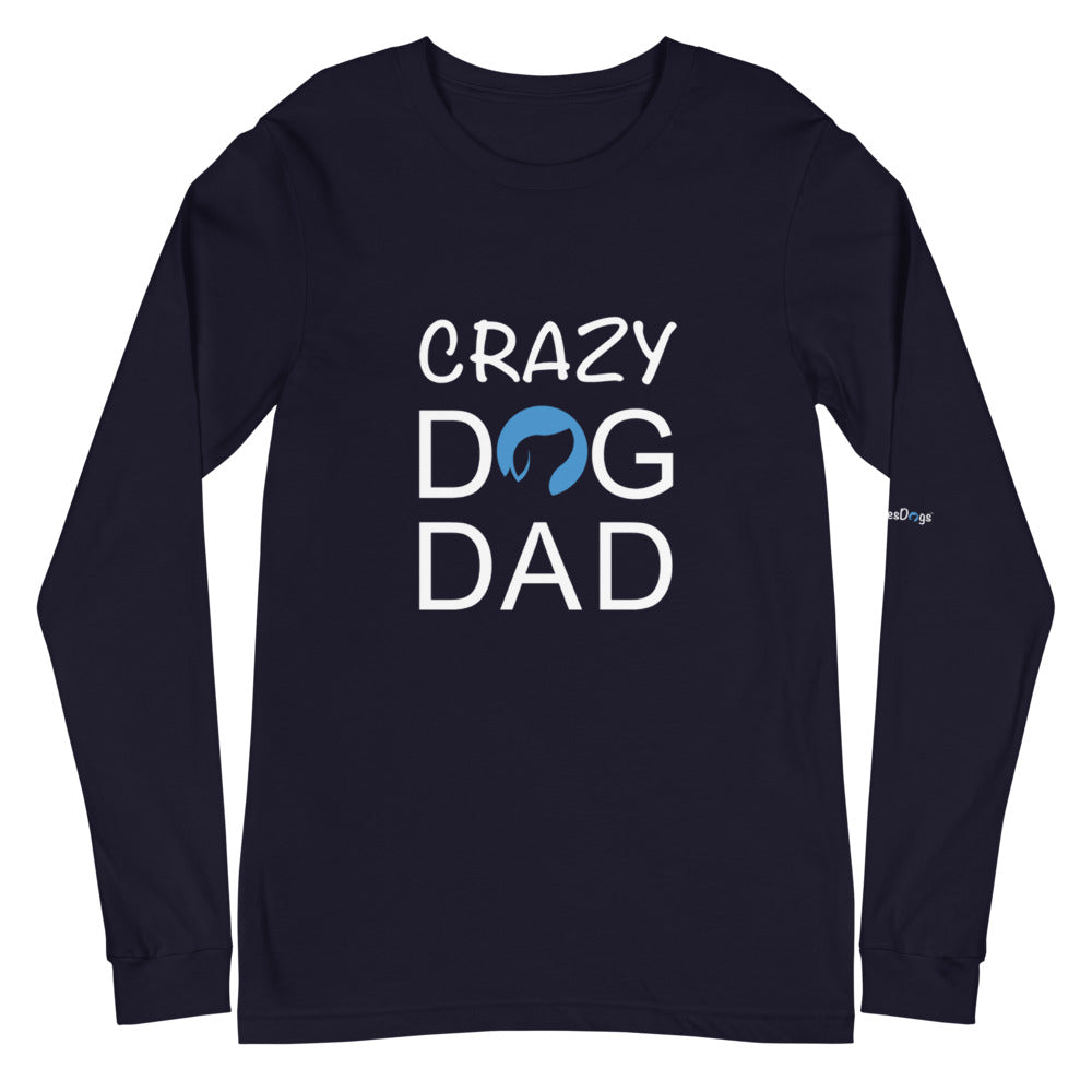 Crazy Dog Dad Long Sleeve Tee