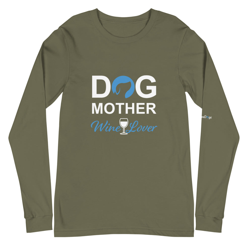 Dog Mother Wine Lover Long Sleeve Tee