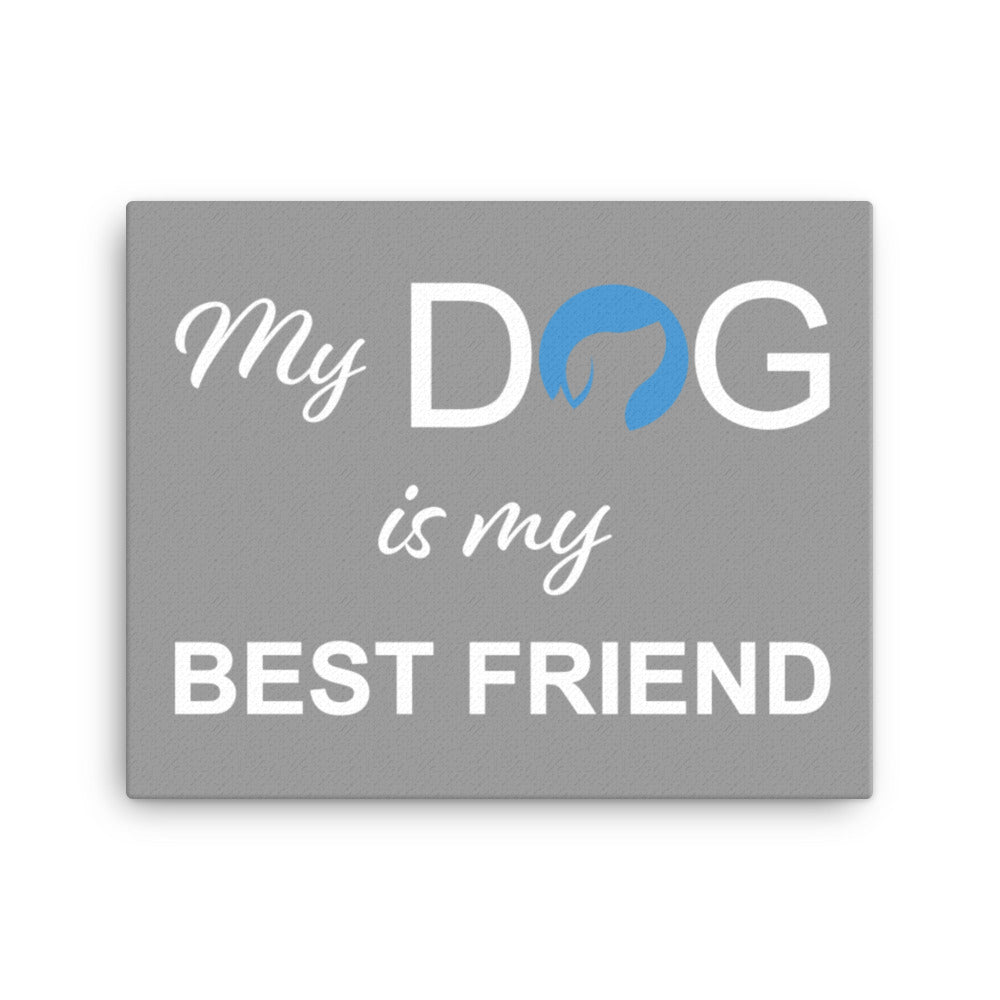 My Dog is My Best Friend Logo Canvas - Grey