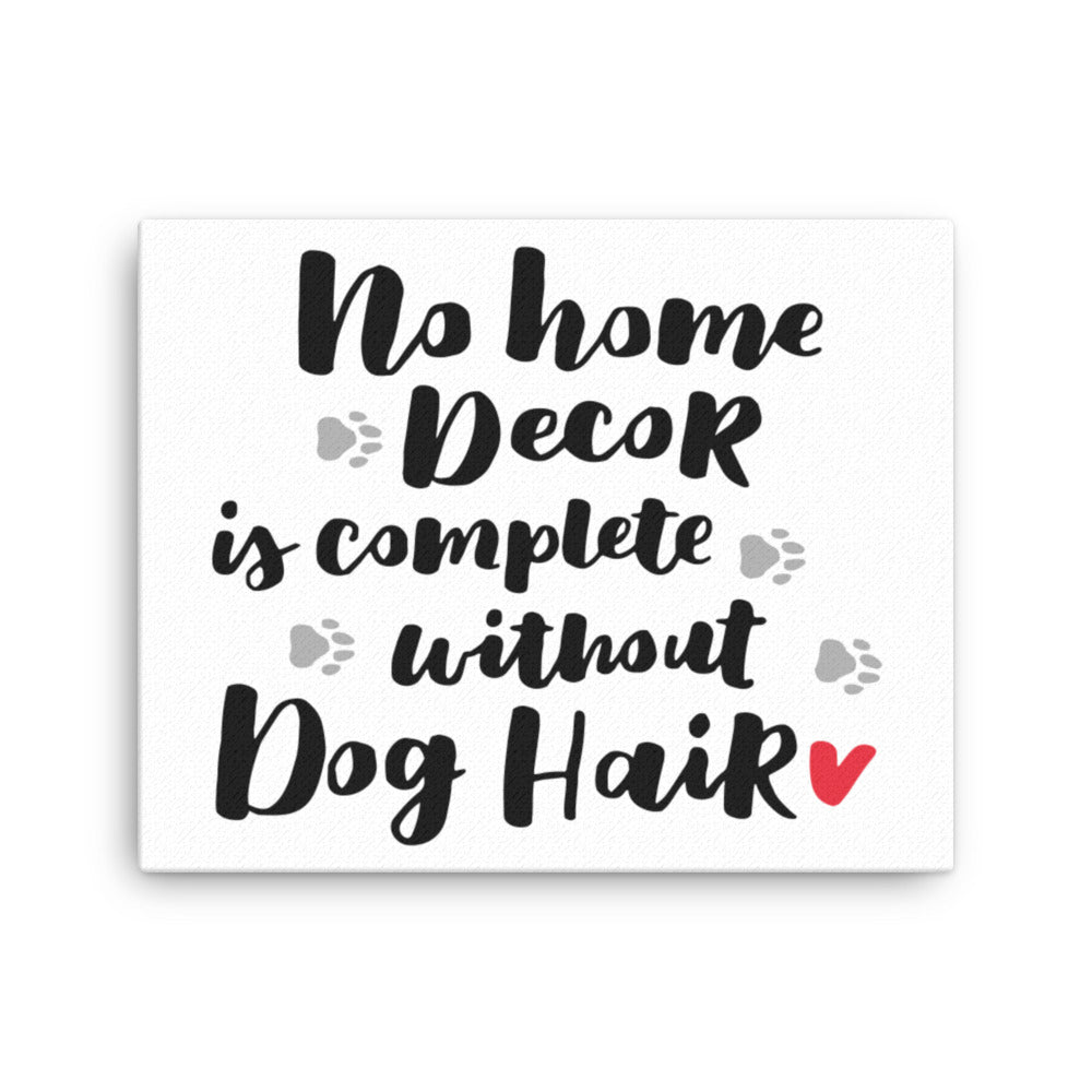 No Home Decor is Complete without Dog Hair Canvas