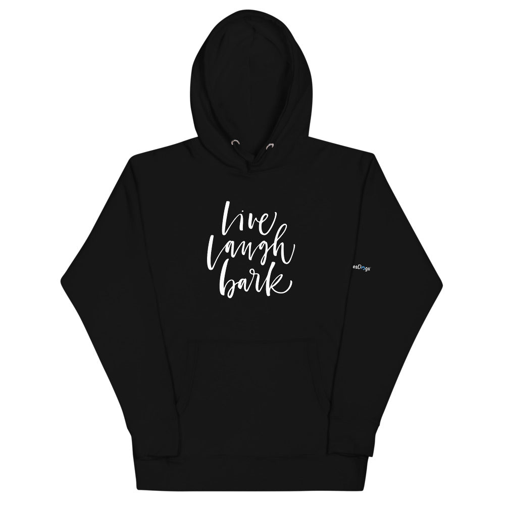 Live Laugh Bark Hoodie