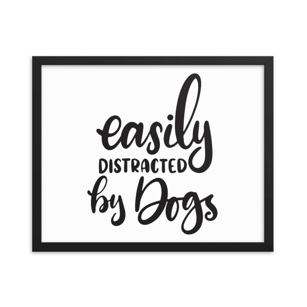 Easily Distracted by Dogs Framed Print