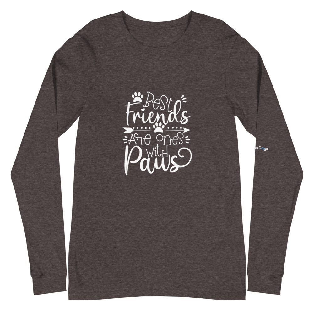 Best Friends are Ones with Paws Long Sleeve Tee