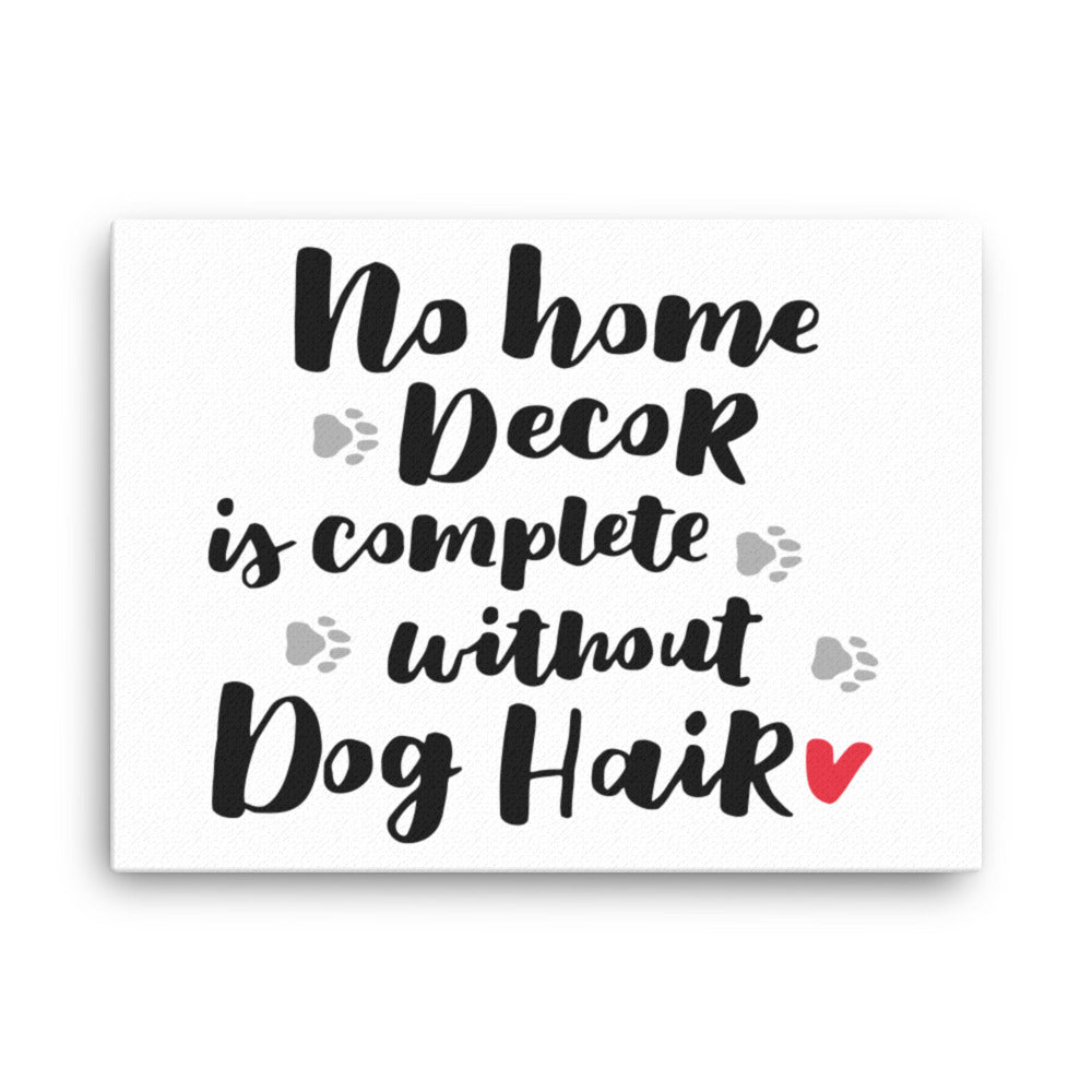 No Home Decor is Complete without Dog Hair Canvas