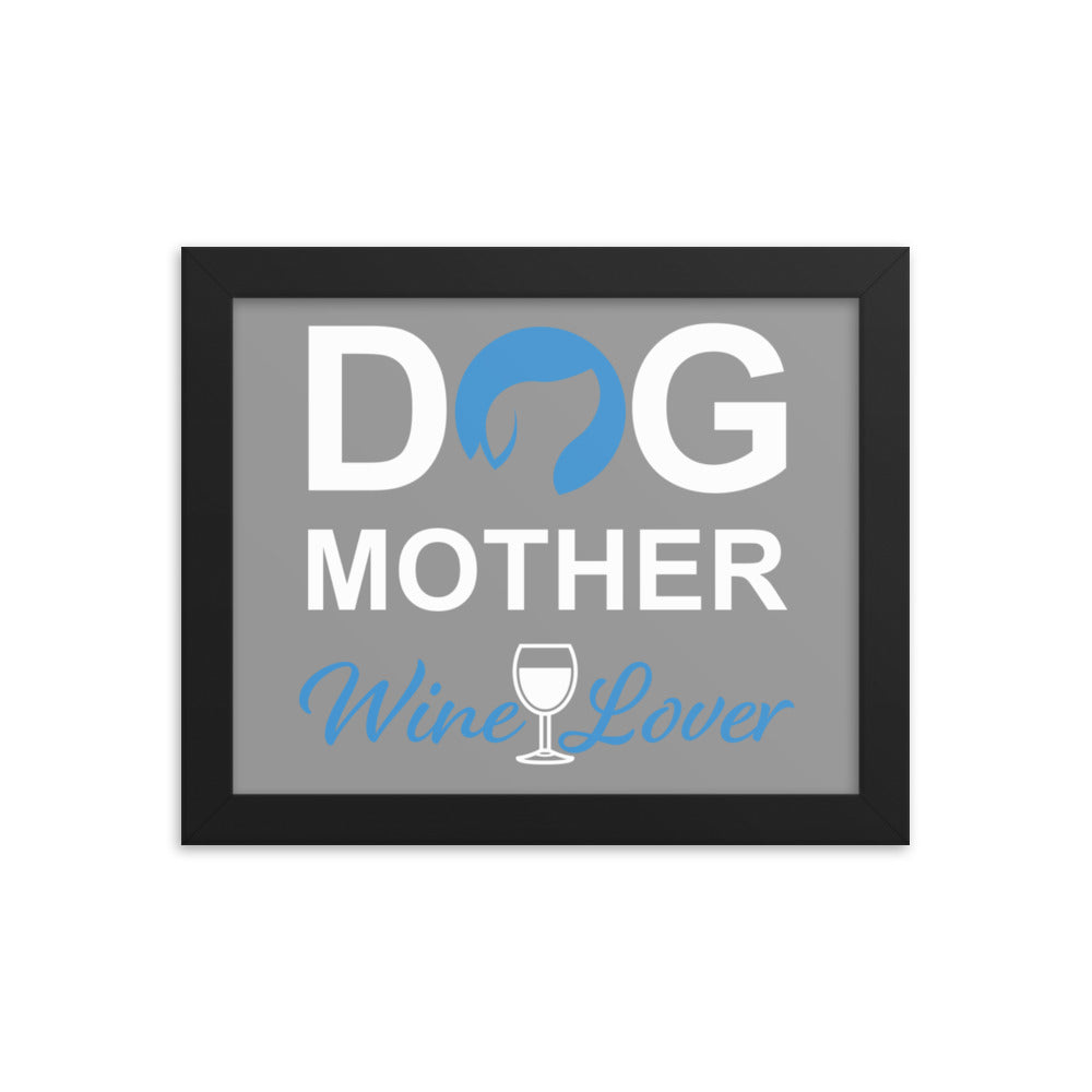 Dog Mother Wine Lover Framed Print (Grey)