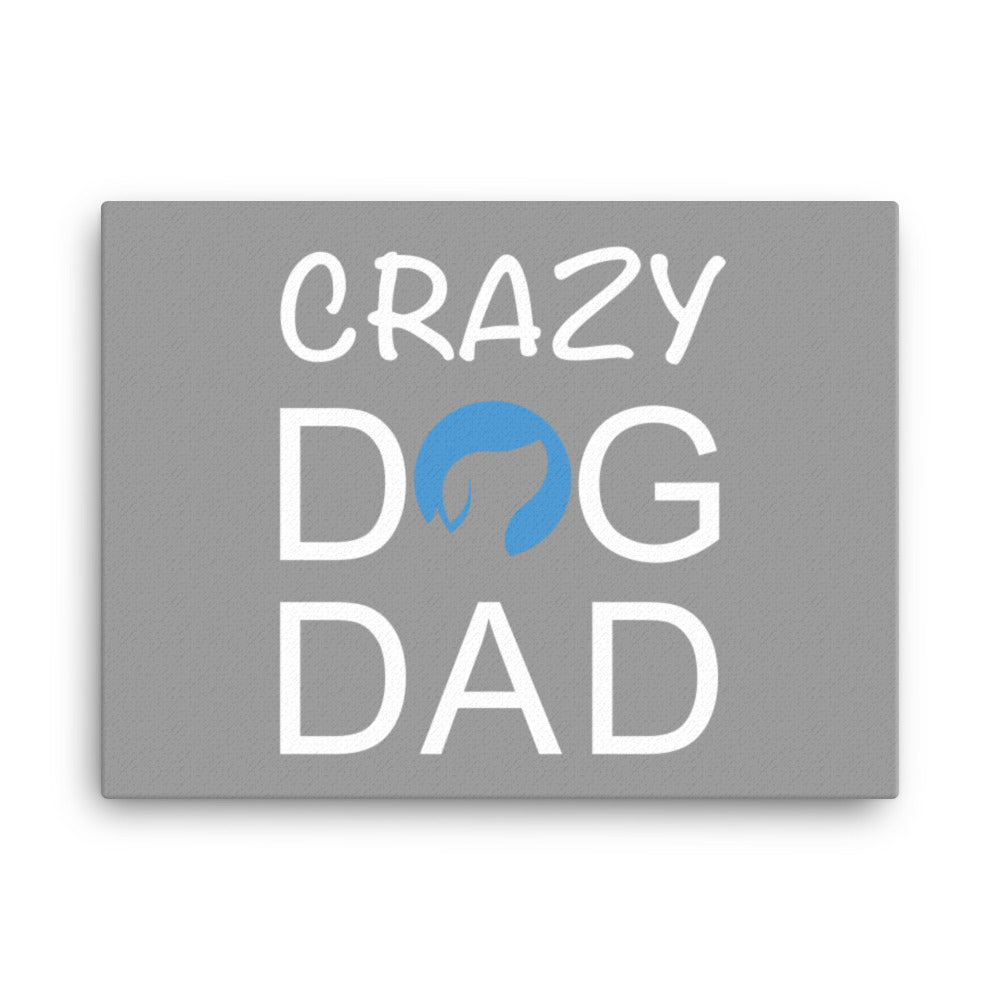 Crazy Dog Dad Canvas - Grey