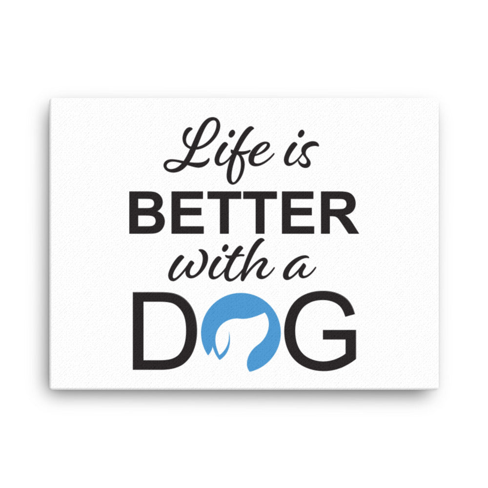 Life is Better with a Dog Logo Canvas