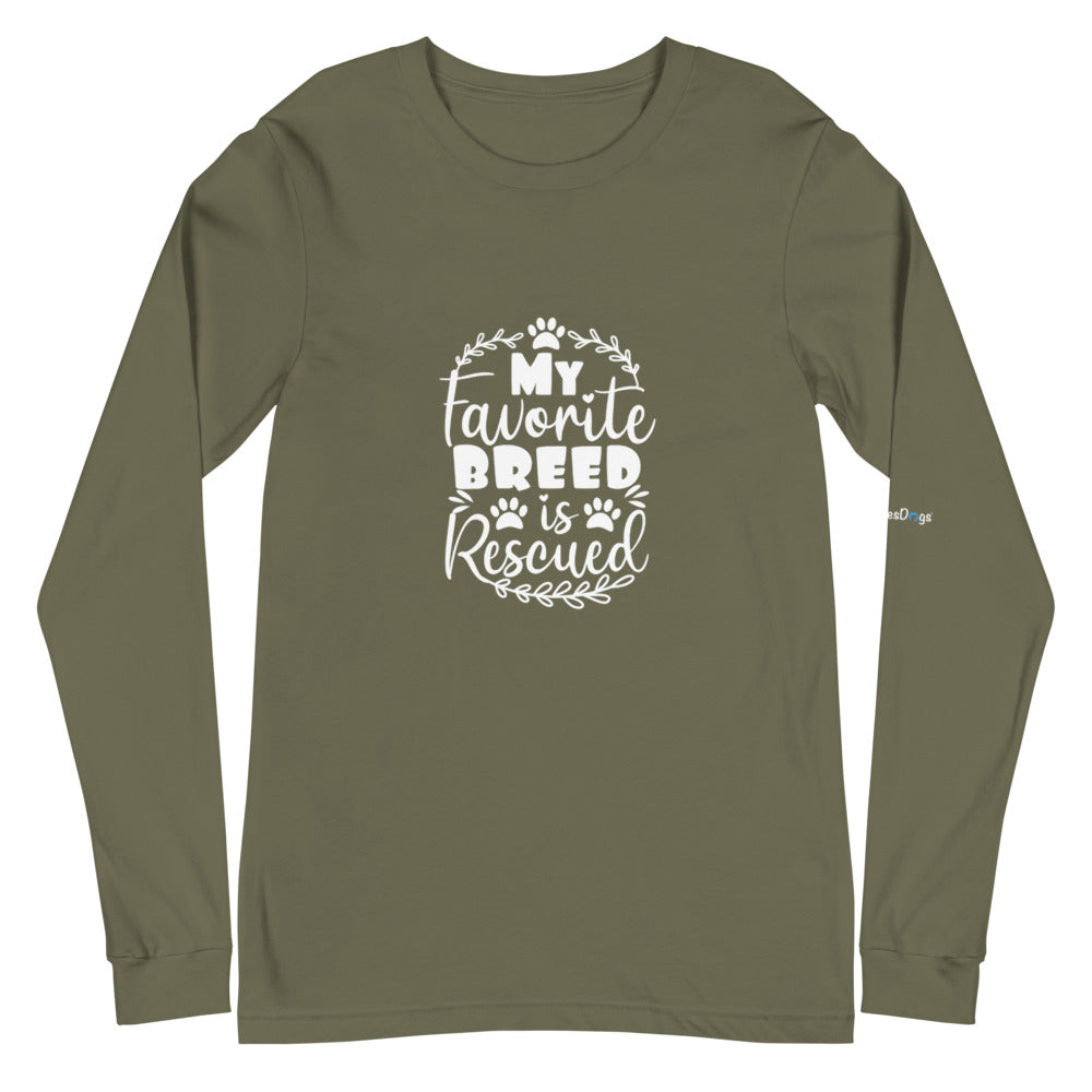 My Favorite Breed is Rescued Long Sleeve Tee