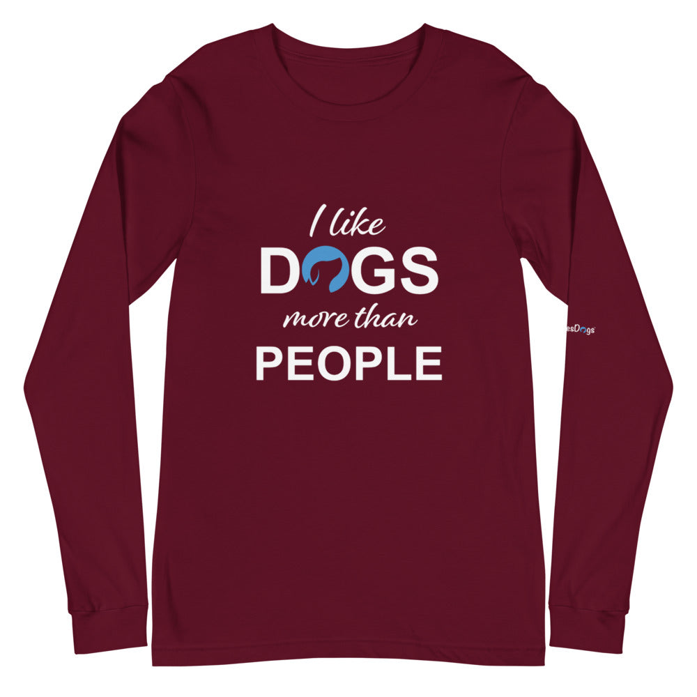 I Like Dogs More Than People Long Sleeve Tee