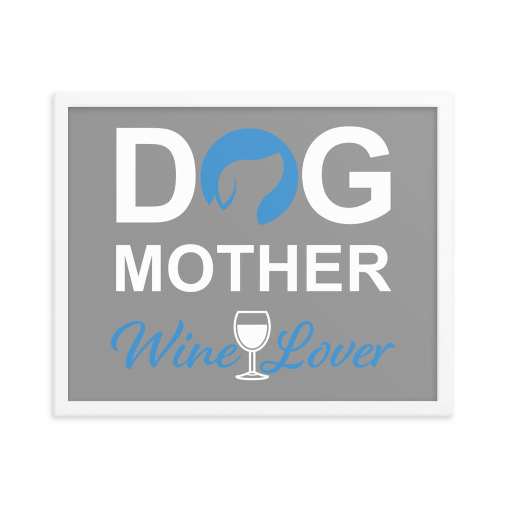 Dog Mother Wine Lover Framed Print (Grey)